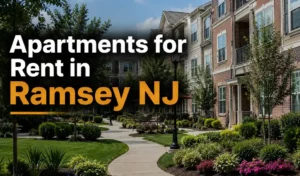 Apartments for Rent in Ramsey NJ: Rental Market, Apartment Communities & Neighborhood Guide