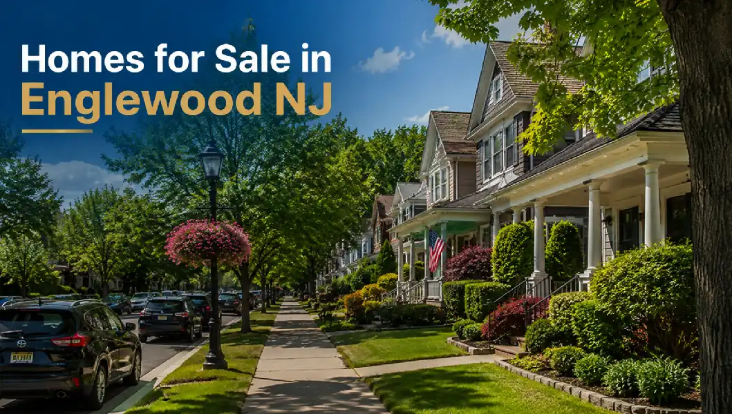 Homes for Sale in Englewood NJ: Neighborhoods, Home Prices & Real Estate Guide