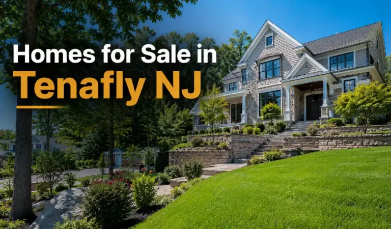 Homes for Sale in Tenafly NJ: Real Estate Market, Luxury Homes & Neighborhood Guide